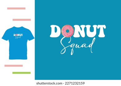 Donut squad t shirt design