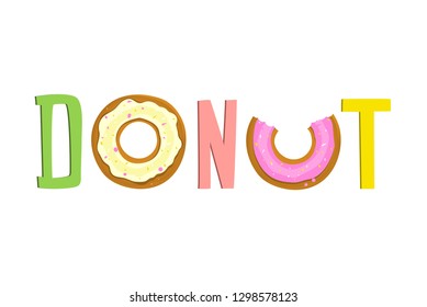 Donut Sweet Food Fun Lettering. Hand drawn donut funny inscription hand drawn. Vector design.