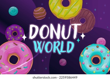 Donut world banner. Food space illustration. Vector fast food cafe or sweets shop advertising poster.