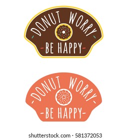 donut worry be happy badge isolated on white background