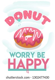 Donut worry be happy -  cute vector