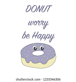 donut worry be happy.sign. pun. vector art.