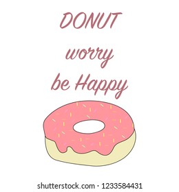 donut worry be happy.sign. pun. vector art.