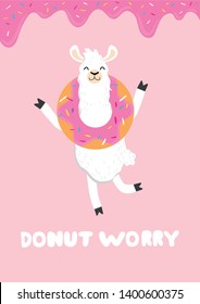 Donut worry inspirational card with alpaca holding a donut on head, sweet donut glaze and blue background. Llama and donut illustration. Motivational llama vector card.