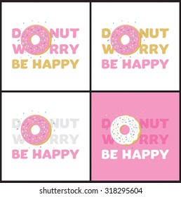 Donut worry set logo pink do not worry be happy vector illustration 