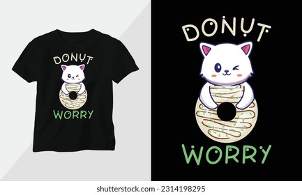 donut worry - Donut T-shirt and apparel design. Vector print, typography, poster, emblem, festival, cartoon