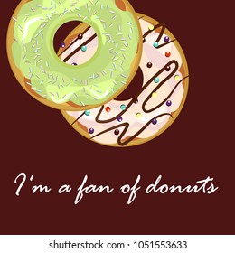 Donuts with glaze. Card bright doughnut with funny name. Vector illustration dessert background sweet donut chocolate bakery sugar doughnut glazed breakfast pastry snack cream delicious tasty