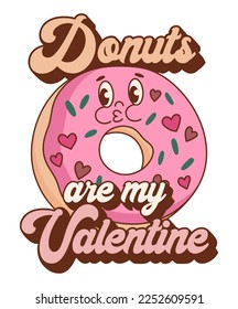 Donuts are my Valentine vector print. Anti Valentine's Day quote 