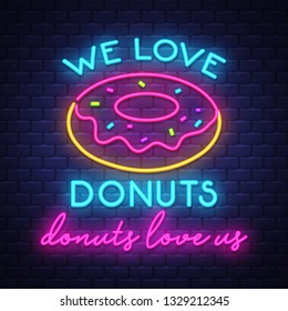 Donuts- Neon Sign Vector. Donuts -  Badge in neon style on brick wall background, design element, light banner, announcement neon signboard, night advensing. Vector Illustration