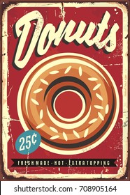 Donuts retro promotional sign. Food sign board with fresh delicious donuts on old vintage background.