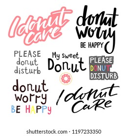 Donuts Theme Funny Handwritten Quotes. Hand Lettered Phrase with Donut. Creative Quote for Cards, Banners, T-shirt Prints and Posters