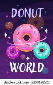 Donuts world banner. Food space illustration. Donut planet. Vector fast food or sweet shop advertising poster.