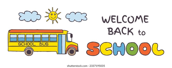 Doodle Back to School banner with smiling sun and yellow school bus. Hand drawn letters