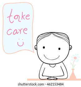  doodle boy with speech bubble, ' Take care '