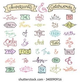 Doodle calligraphic elegant ampersands and catchwords for romantic design. Hand lettering words - and, with, for, from, the, to, only,of. Hand drawn colored retro vector isolated on white background.