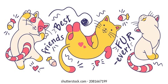 Doodle cartoon style cats with quote. Fun drawing vector illustration. Isolated funny feline characters. Used as tshirt print, tee design concept.