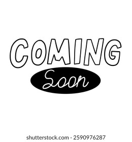 Doodle Coming Soon Handwritten Badge. Black Progress Come Tag Sticker. Vector Handdrawn Clipart Illustration