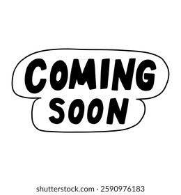 Doodle Coming Soon Handwritten Clipart. Black Progress Come Tag Sticker. Vector Handdrawn Clipart Illustration