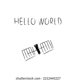 Doodle Cosmos Illustration In Childish Style. Hand Drawn Space Card With Lettering Hello World, Sattelite. Black And White. Vector Line Print, Design, Banner, Poster.