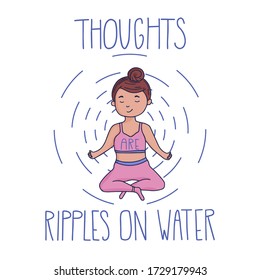 Doodle design of cute girl meditating. Mental health vector illustration. Thoughts are ripples on water. Lotus pose. Hand written quote.