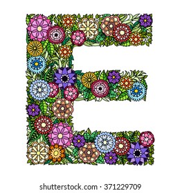 Doodle flower letter E. Floral element of colorful alphabet made from flowers.