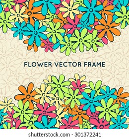 Doodle flowers frame. Cute hand drawn illustration perfect for wedding invitations and birthday cards. Vector illustration