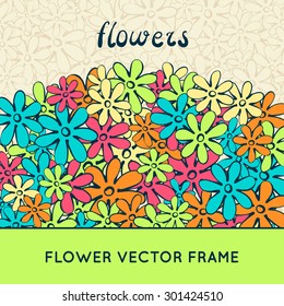 Doodle flowers frame. Cute hand drawn illustration perfect for wedding invitations and birthday cards. Vector illustration
