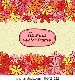 Doodle flowers frame. Cute hand drawn illustration perfect for wedding invitations and birthday cards. Vector illustration