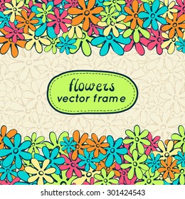 Doodle flowers frame. Cute hand drawn illustration perfect for wedding invitations and birthday cards. Vector illustration