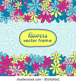 Doodle flowers frame. Cute hand drawn illustration perfect for wedding invitations and birthday cards. Vector illustration