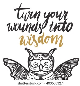 Doodle hand drawn owl illustration for coloring book. Turn your wound into wisdom