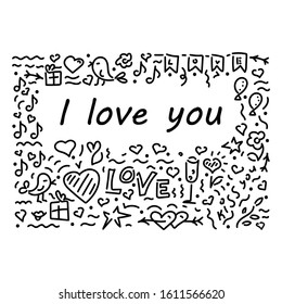 Doodle hand-drawn background, frame and text. I love you, inscription . The outline of love . Greetings for Valentine's Day, wedding, birthday on a white background. Vector illustration. Hearts