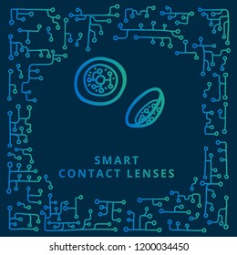 Doodle hand-drawn illustration with smart contact lenses. Blue-green gradient on dark background. Circuit board elements frame. Usable for technology startups.