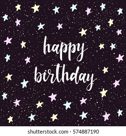 Doodle handmade card background. Happy birthday quote. Soft blue, yellow and pink colored star pattern for design card, t-shirt, book, album, scrapbook, invitation, banner, poster, scrap book cover