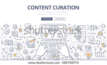 Doodle illustration of curator discovering and gathering relevant information, filtering content and distributing through media channels. Content curation concept for web banners, printed materials