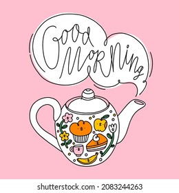 Doodle lettering, good morning, cute cartoon tea pot vector illustration
