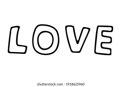 Doodle lettering love. Hand drawn text isolated on white background. Love word for logo, poster, print, Valentines Day, Wedding. Fun freehand inscription card. Romantic message, feelings. Vector image
