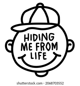doodle with lettering text hiding me from life