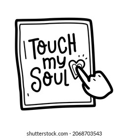 doodle with lettering text touch my soul