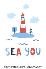 Doodle lighthouse on the island poster with lettering - sea you. Cartoon beacon print with handwritten text.
