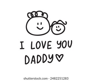 Doodle line Hand written quote Happy Fathers Day. Dad and daughter smiling with kid drawings. Isolated Design concept for banner, greeting card. Vector illustration