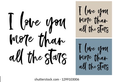 Doodle i love you more than all the stars text. Hand drawn illustration for nursery. Simple art composition in scandinavian style for decoration baby room and toys.