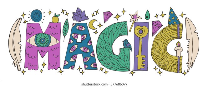 doodle Magic lettering with colorful  decorative elements.Isolated on white background.Quote design.Drawing for prints on t-shirts and bags or poster.Vector