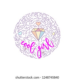 Doodle motivation text - cool girl in round form colored. Cute fun vector motivation quote with diamond, hearts and curved lines. Cool girl among curved lines and cute set icons.