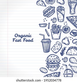 Doodle organische Fast Food Elemente auf einer Notizbuchseite. Handgezeichneter Hintergrund für das Menü. Plakate, Pfau- und Notizbücher, Stoffabdrücke und Wallpaper