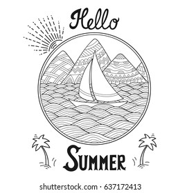 Doodle pattern in black and white. Lettering "Hello summer" Landscape - mountains, rivers, hills, sea, boat, yacht, shore, sail, wave, ocean. Coloring book page.