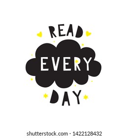 Doodle poster with phrase for book lover. Handwritten motivational quote: Read every day.