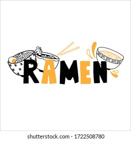 Doodle ramen. Lettering design with a noodle plate. A hand-drawn phrase. All elements are isolated on a white background.