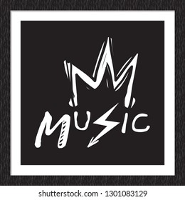 Doodle rock music sign: music king. Hand drawn white vector icon for music band, concert, party. Isolated element on black background in square wood frame.