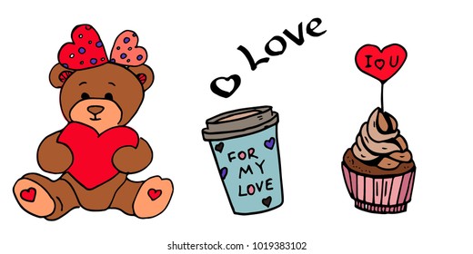 Doodle set for St. Valentine's Day gifts: teddy bear, cupcake with heart, a paper glass with coffee with an inscription "for my love"